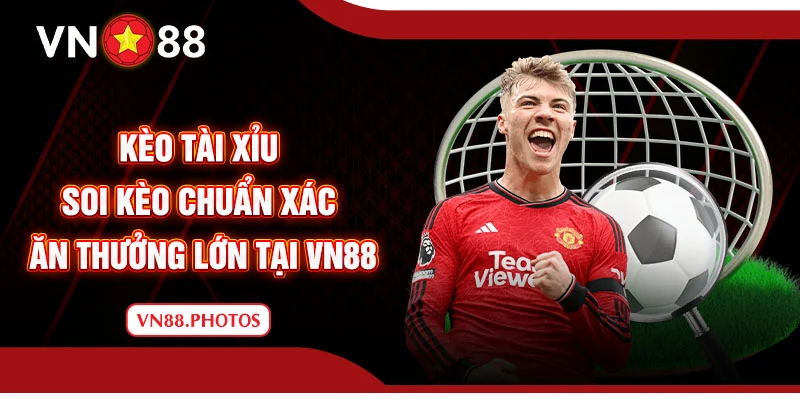 kèo tài xỉu vn88