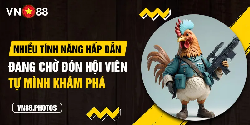 Nhiều tính năng hấp dẫn đang chờ đón hội viên tự mình khám phá